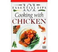 Cooking With Chicken, 101 Essential Tips Anne Willan (Auteur)
