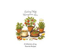 Cooking With Homegrown Love - Organized Recipe Journal: Personalize 20 Blank Recipe Cards for Each Meal Type Breakfast, Lunch, Dinner, Soup, Salads, Breads, Dessert