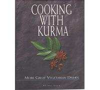 Cooking With Kurma: More Great Vegetarian Dishes