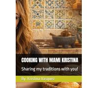COOKING WITH MAMI KRISTINA: Sharing My Family Traditions With You