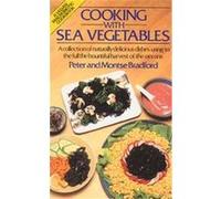 Cooking With Sea Vegetables Montse Bradford, Peter Bradford (Auteur)
