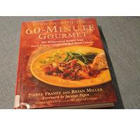 Cooking With the 60-Minute Gourmet: 300 Rediscovered Recipes from Pierre Franey's Classic New York Times Column