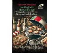 COOKING WITH THE GODFATHER:: Culinary lessons in power, flavor and family tradition