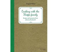 Cooking with the Trapp family: Recipes and memories from Johanna Raudaschl
