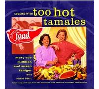 Cooking With Too Hot Tamales Helene Siegel, Mary Sue Milliken, Susan Feniger (Auteur)