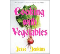 Jesse Jenkins – Cooking With Vegetables – Best-seller du Sunday Times – Relié