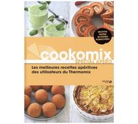 Cookomix Spécial Apéro - Les Meilleures Recettes Apéritives Des Utilisateurs Du Thermomix