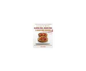 Cook's Bible: Gluten-Free, Wheat-Free & Dairy-Free Recipes