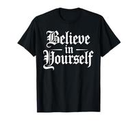 Cool Always Believe in Yourself Citation de Motivation pour Homme et Femme T-Shirt
