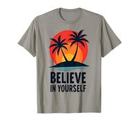 Cool Always Believe in Yourself Citation de Motivation pour Homme et Femme T-Shirt
