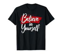 Cool Always Believe in Yourself Citation de Motivation pour Homme et Femme T-Shirt