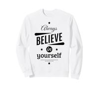 Cool Always Believe in Yourself Illustration Graphic Designs Sweatshirt