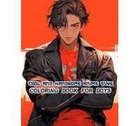 Cool and Handsome Anime Guys Coloring Book for Boys: Full-Page Character Portraits with Light and Simple Backgrounds to Keep the Focus on Relaxing and Detailed Coloring