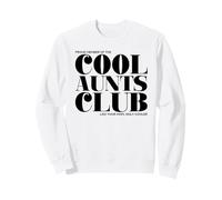 Cool Aunts Club (Déclaration d'amour drôle Entre tantes) Sweatshirt