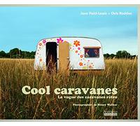 Cool caravanes: La vogue des caravanes rétro
