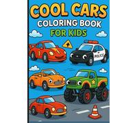 Cool cars coloring books for kids:: A fun and colorful cover featuring a variety of cartoon-style cars: race cars, police car, monster truck, and classic cars