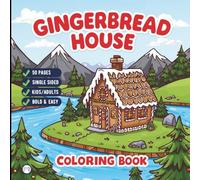 Cool Christmas Gingerbread House Coloring Book for Adults Kids Boys Girls Teens: Traditional Holiday Gingerbread Home Coloring Activity Book Gift for ... Single Sided Bold and Easy Simple Pages