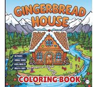 Cool Christmas Gingerbread House Coloring Book for Adults Kids Boys Girls Teens: Traditional Holiday Gingerbread Home Coloring Activity Book Gift for ... Single Sided Bold and Easy Simple Pages