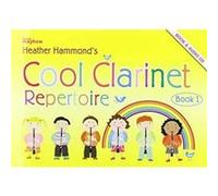 Cool Clarinet Student Repertoire Heather Hammond (Auteur)