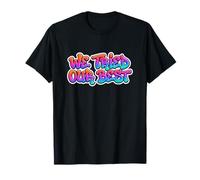 Cool Colorful, Nous Avons essayé Notre Meilleur Costume de Discours T-Shirt