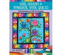 Cool Cotton Whimsical Wool Quilts by Kim Schaefer Kim Schaefer (Auteur)
