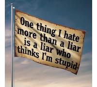 Cool Decor For Guys Room Citation : « One Thing I Hate More Than A Liar Is A Who Thinks I » Drapeau Automne Porche Décor Extérieur à Suspendre (152 x 244 cm)