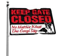 Cool Decor For Guys Room Keep Gate Closed No Matter What The Corgi Say Drapeau Home Bar Accessoires Musique Décor (30 x 45 cm)