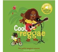 Cool, du reggae Elsa Fouquier (Auteur), Elsa Fouquier (Illustration)