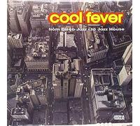 Cool Fever - from Disco to Jazz House [Import]