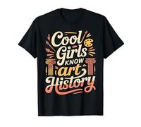 Cool Girls Know Art History Nerd académique Intelligent - T-Shirt