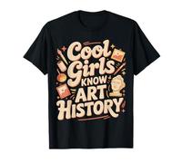 Cool Girls Know Art History Nerd académique Intelligent - T-Shirt