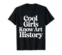 Cool Girls Know Art History Smart Academic Nerd - T-Shirt