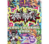 Cool Graffiti Coloring Book: for Men, Teen, Adult, Various Styles