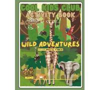 Cool Kids Club Activity Book: Safari Adventure Book