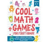 Cool Math Games for First Grade: Fun Math Practice & Activities for Kids Ages 6-7