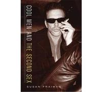 Cool Men and the Second Sex, Gender and Culture Series Susan Fraiman (Auteur)
