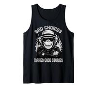 Cool Monkey Bad Choices Make Good Stories Design Humour Débardeur