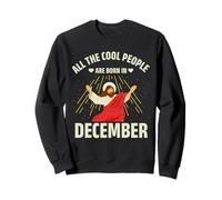 Cool People are Born in December Christmas Christian Bday Sweatshirt