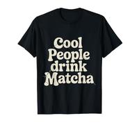 Cool People Drink Matcha Favoris des Amateurs de thé - T-Shirt