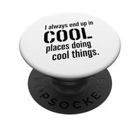 Cool Places Cool Things Citation Adventure Saying PopSockets PopGrip Adhésif