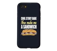 Cool Story Babe Now Make Me Sandwich Sarcasme et Humour drôles Coque pour iPhone SE (2020) / 7/8
