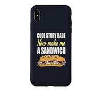 Cool Story Babe Now Make Me Sandwich Sarcasme et Humour drôles Coque pour iPhone XS Max