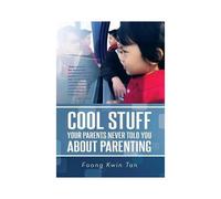Cool Stuff Your Parents Never Told You About Parenting