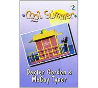 Cool Summer Jazz - Dexter Gordon And McCoy Tyner [Import anglais]