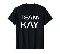 Cool: Team Kay First Name Show Support, Be on Team Kay T-Shirt