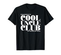 Cool Uncle Club - Like Your Dad Only Cooler (Drôle) T-Shirt