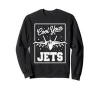 Cool Your Jets Avion de chasse militaire pilote Sweatshirt