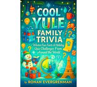 Cool Yule Family Trivia - Winter Fun Facts & Holiday Quiz Challenges From Around the World