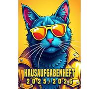 Coole Katze Hausaufgabenheft 2025/2026 mit Datum: Der Schülerkalender für Grundschule und Gymnasium, Schulplaner für Jungen und Mädchen, Hausaufgabenplaner DIN A5