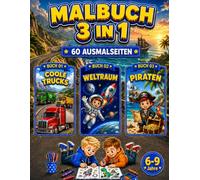 Coole Trucks, Weltraum & Piraten Malbuch für Jungen 6-9 Jahre: 3-in-1-Malbuch mit 60 spannenden, einseitig gedruckten Ausmalbildern für Kinder
